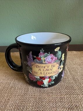 Junk Gypsy Black Floral 'Don't Be a Lady, Be a Legend' Ceramic Coffee Tea Mug